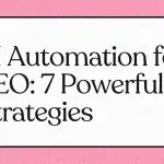 Texte : "AI Automation for SEO: 7 Powerful Strategies", fond rose.