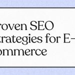 Proven SEO Strategies for E-commerce
