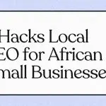 "7 Hacks Local SEO for African Small Businesses"