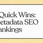 7 Quick Wins: Metadata SEO Rankings That Skyrocket Visibility
