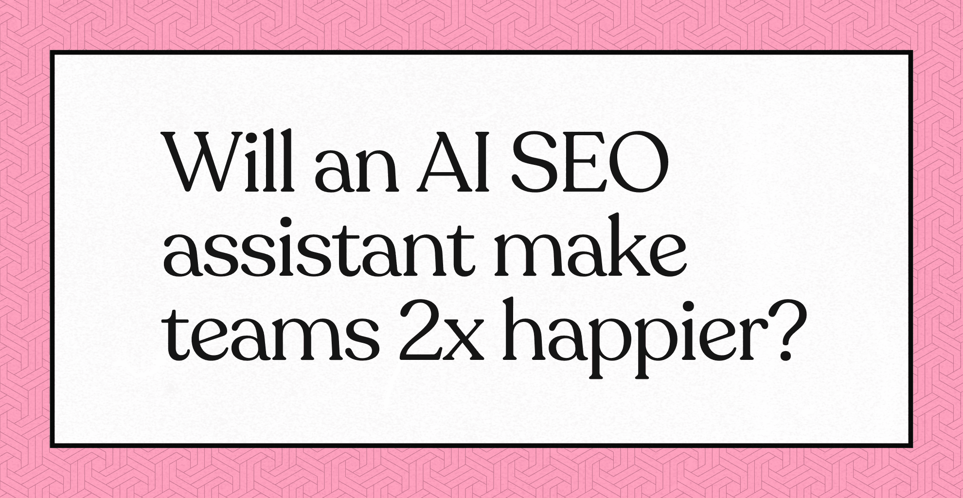 AI SEO assistant