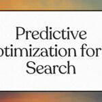 Predictive Optimisation for AI Search